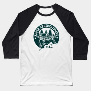 Jeep Never Underestimate! Baseball T-Shirt